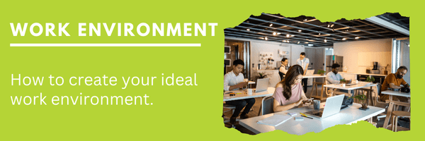How to create your ideal work environment Header | Online Psychometric ...